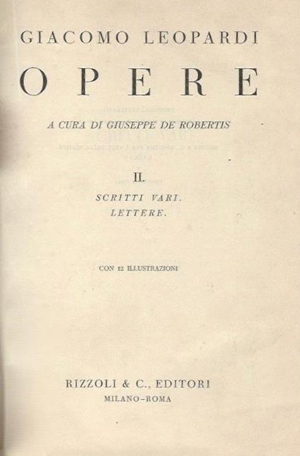 Opere Vol. II. Scritti Vari. Lettere - Giacomo Leopardi - copertina