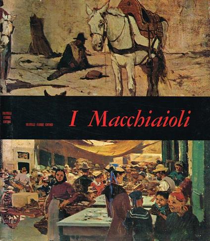 I Macchiaioli - Raffaele De Grada - copertina