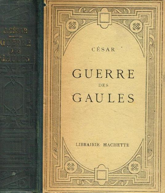 Guerre Des Gaules - C. Giulio Cesare - copertina