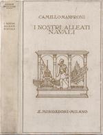 I nostri alleati navali. Ricordi della guerra adriatica 1915. 1918