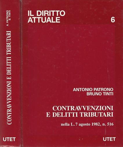 Contravvenzioni e delitti tributari - Antonio Patrono,Bruno Tinti - copertina