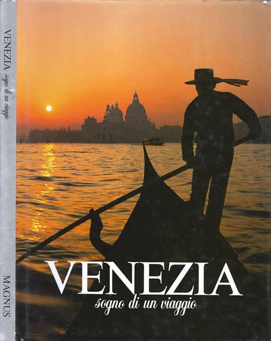 Venezia. Sogno di un viaggio - Hanna Simeone Huber - copertina