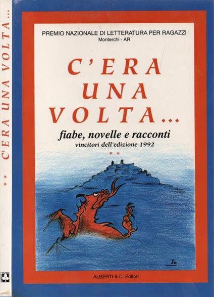 C'era una volta…. Fiabe, rime, novelle e racconti, vincitori dell'edizione 1992 - copertina