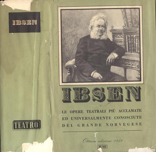 Ibsen. Le opere più acclamate ed universalmente conosciute del grande norvegese - copertina