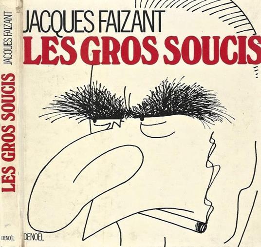 Les Gros Soucis - Jacques Faizant - copertina