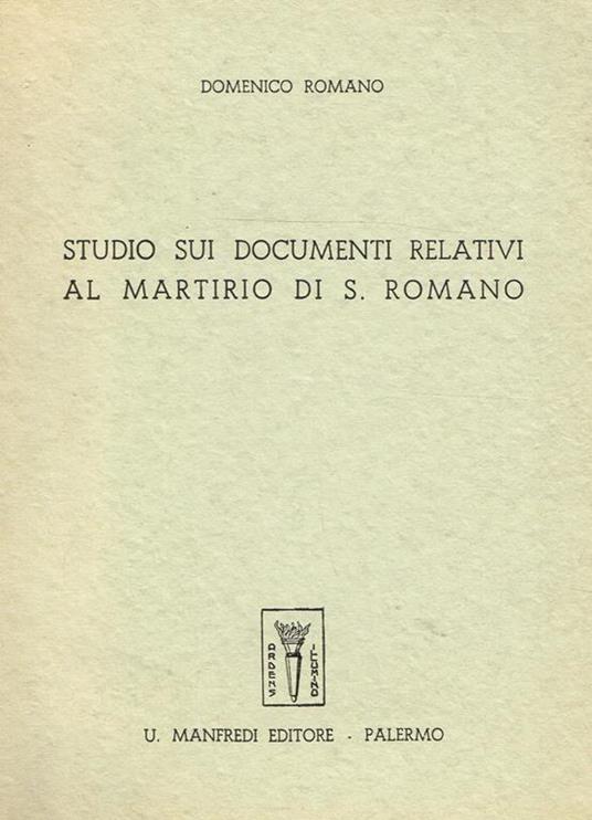 Studio Sui Documenti Relativi Al Martirio Di S.Romano - Domenico Romano - copertina