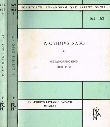 Metamorphoseon Libri Ix-Xv. Tristium Libri V. Ibis-Haleutica Vol.V-Vi - P. Nasone Ovidio - copertina