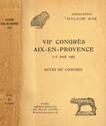 Vii Congres Aix-En-Provence 1-6 Avril 1963. Actes Du Congres