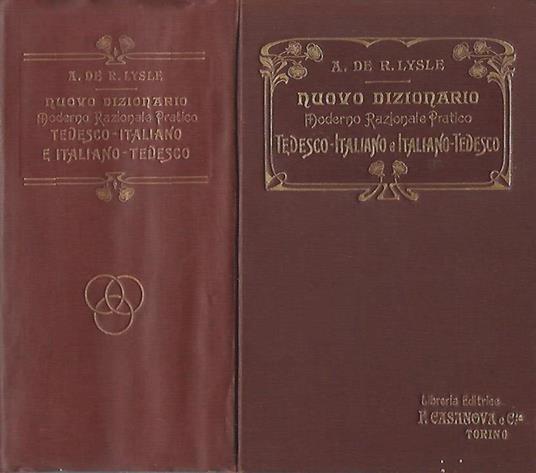 Nuovo Dizionario Tedesco-Italiano e Italiano-Tedesco. Moderno Razionale Pratico - Andrea de Roever Lysle - copertina
