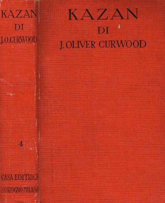 Kazan. Cane Lupo - James Oliver Curwood - copertina