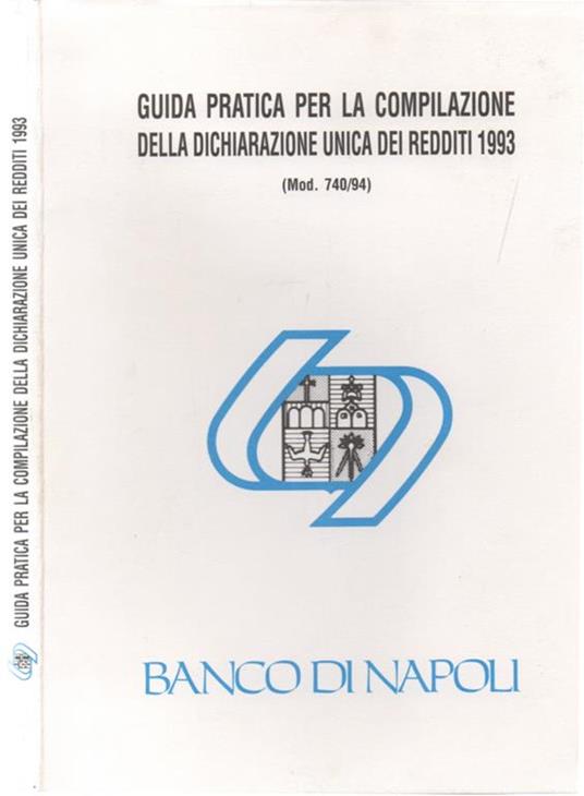 Guida pratica per la compilazione della dichiarazione unica dei redditi 1993. (Mod. 740/94) - copertina