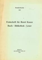 Sonderdrucke Aus. Festschrift Fur Horst Kunze Buch-Bibliothek-Leser