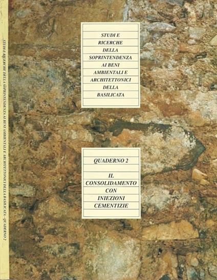 Studi e Ricerche della Soprintendenza ai Beni Architettonici della Basilicata Quaderno 2. Il consolidamento con iniezioni cementizie - copertina