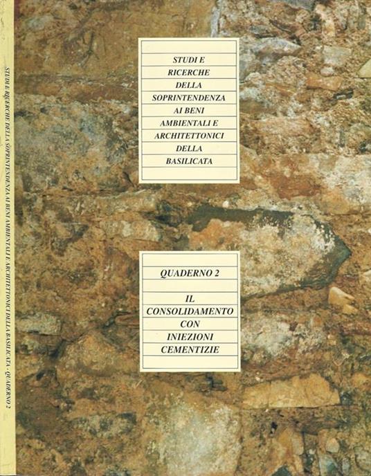 Studi e Ricerche della Soprintendenza ai Beni Architettonici della Basilicata Quaderno 2. Il consolidamento con iniezioni cementizie - copertina