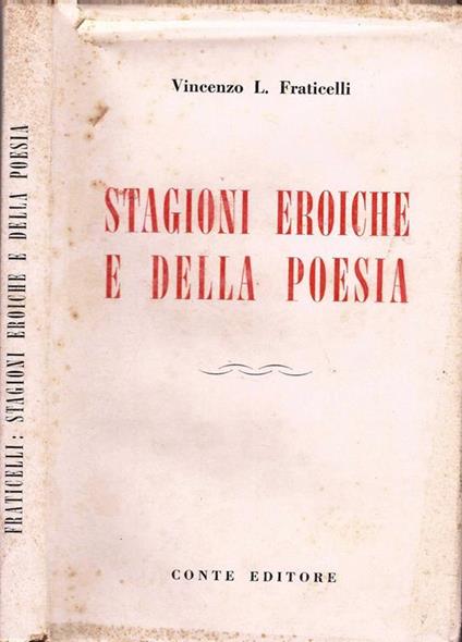 Stagioni eroiche e della poesia - Vincenzo L. Fraticelli - copertina