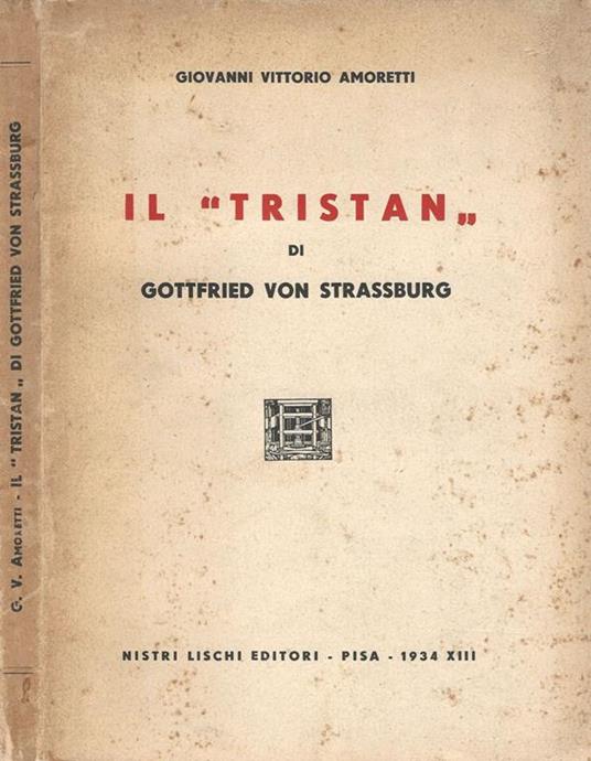 Il Tristan di Gottfried Von Strassburg - Giovanni Vittorio Amoretti - copertina