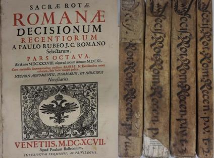 Sacrae Rotae Romanae Decisionum Recentiorum A Paulo Rubeo J. C. Romano Selectarum. Partis quarta tomus tertius, partis quintae tomus secundus, pars octava, pars decima - copertina