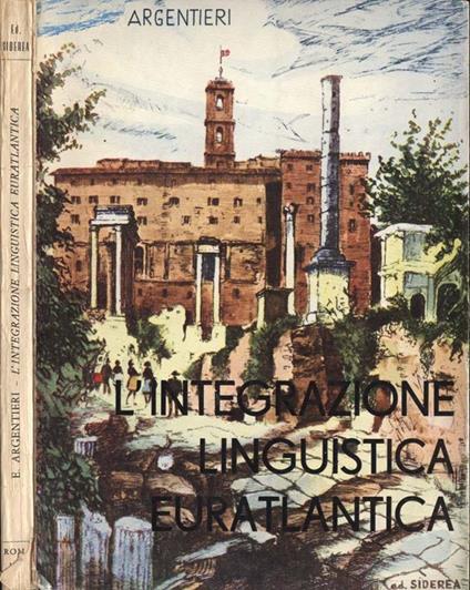 L' integrazione linguistica euratlantica. Soluzioni Dimostrazioni Schemi - Emanuele Argentieri - copertina