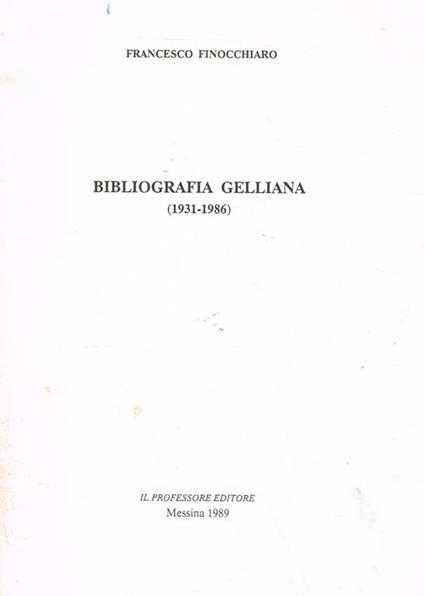 Bibliografia Gelliana. 1931-1986 - Francesco Finocchiaro - copertina