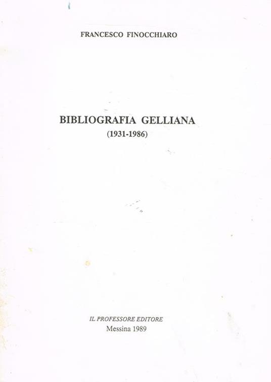 Bibliografia Gelliana. 1931-1986 - Francesco Finocchiaro - copertina