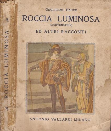 Roccia luminosa ed altri racconti. (Lichtenstein) - Guglielmo Hauff - copertina