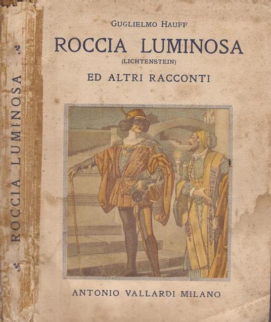 Roccia luminosa ed altri racconti. (Lichtenstein) - Guglielmo Hauff - copertina