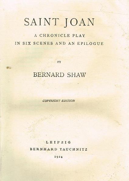 Saint Joan. A Chronicle Play In Six Scenes And An Epilogue - Bernard Shaw - copertina