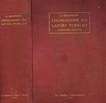 Legislazione Sui Lavori Pubblici. Raccolta Sistematica Di Leggi, Regolamenti Ed Altre Disposizioni In Materia