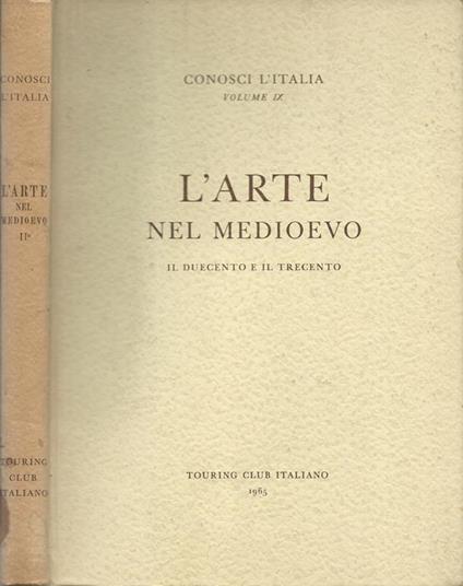 L' arte nel Medioevo (parte II). Il duecento e il trecento - copertina