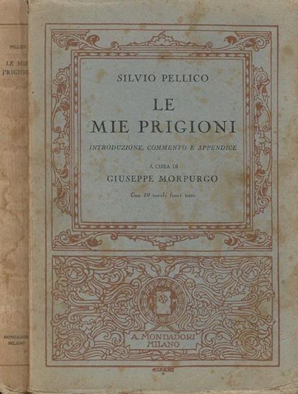 Le Mie Prigioni. Introduzione, Comento,e Appendice - Silvio Pellico - copertina