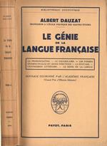 Le gènie de la langue francaise. La pronunciation Le vocabulaire Les formes grammaticales et leurs fonctions La syntaxe L' expression littèraire Le gènie de la langue