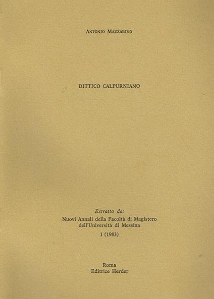 Dittico Calpurniano. Estratto Da Nuovi Annali Della Facoltà Di Magistero Dell'Università Di Messina 1 (1983) - Antonio Mazzarino - copertina