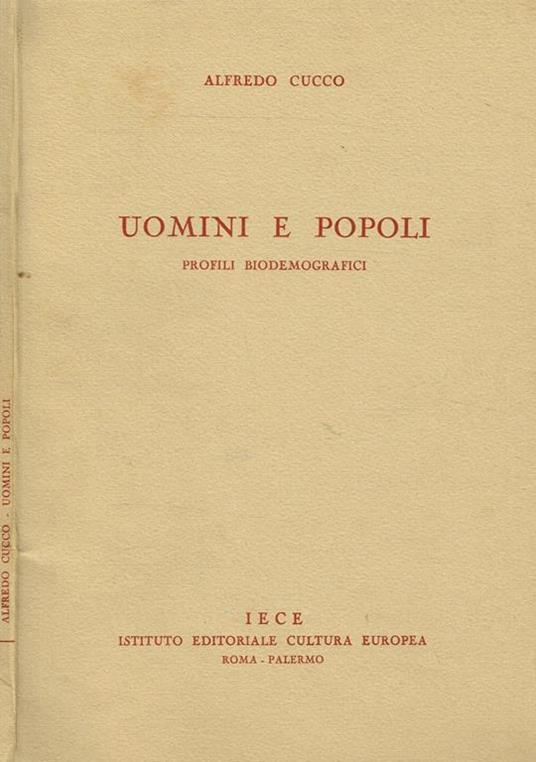 Uomini E Popoli. Profili Biodemografici - Alfredo Cucco - copertina