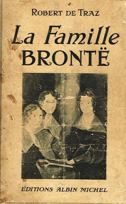 La Famille Bronte - Robert De Traz - copertina