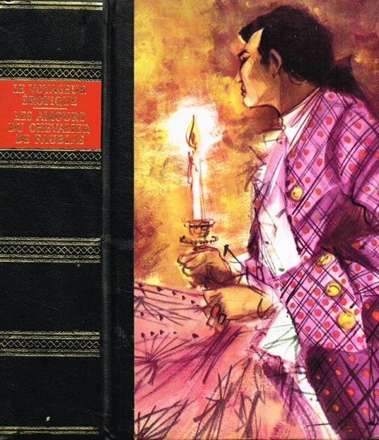 Le Voyageur Erotique. Les Amours Du Chevalier De Faublas - Richard F. Burton,Jean-Baptiste Louvet de Couvray - copertina