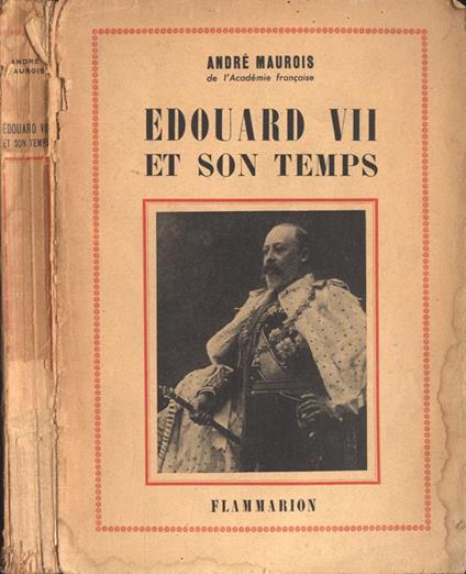 Edouard VII et son temps - André Maurois - copertina