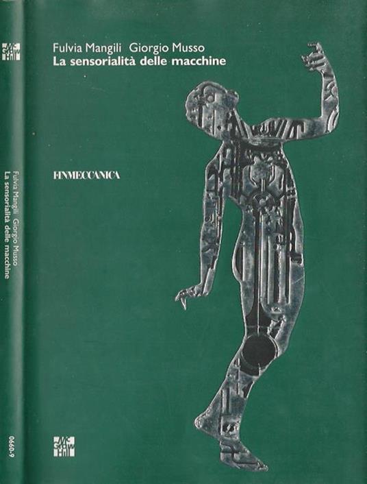 La sensorialità delle macchine - Fulvia Mangili,Giorgio Musso - copertina