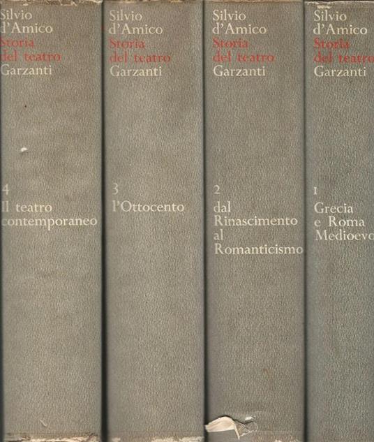 Storia del teatro drammatico. 1 Grecia e Roma. Medioevo, 2 Dal Rinascimento al Romanticismo, 3 l'Ottocento, 4 Il teatro contemporaneo - Silvio D'Amico - copertina