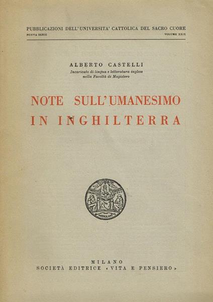 Note Sull'Umanesimo In Inghilterra - Alberto Castelli - copertina