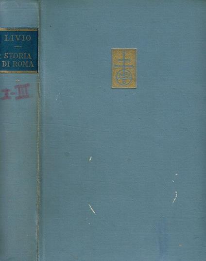 Storia Di Roma Libri I-Iii - Tito Livio - copertina