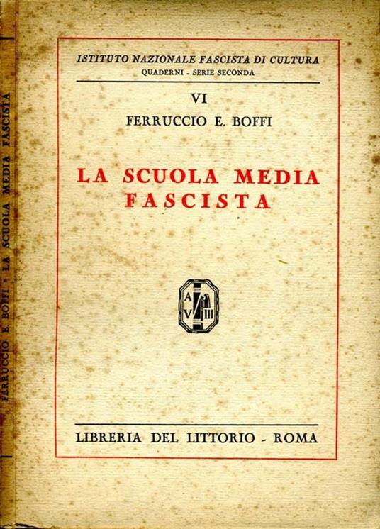La Scuola Media Fascista - Ferruccio E. Boffi - copertina