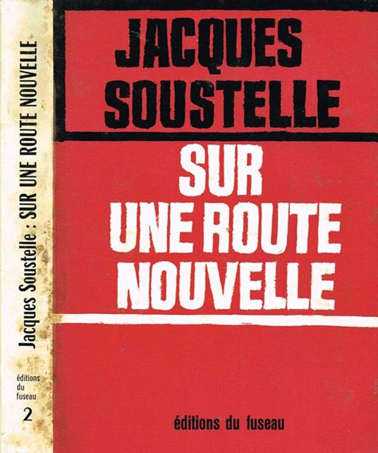 Sur Une Route Nouvelle - Jacques Soustelle - copertina