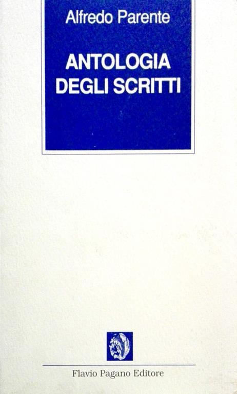 Antologia degli scritti - Alfredo Parente - copertina