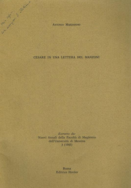 Cesare In Una Lettera Del Manzoni. Estratto Da Nuovi Annali Della Facoltà Di Magistero Dell'Università Di Messina 3 (1985) - Antonio Mazzarino - copertina
