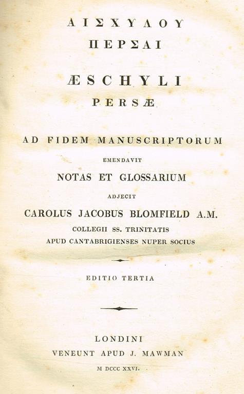 Persae. Ad Fidem Manuscriptorum Emendavit Notas Et Glossarium Adjecit Carolus Jacobus Blomfield - Eschilo - copertina