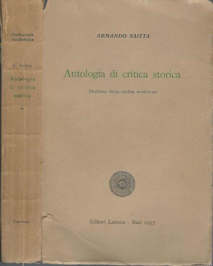 Antologia di critica storica. Problemi della civiltà medioevale - Armando Saitta - copertina