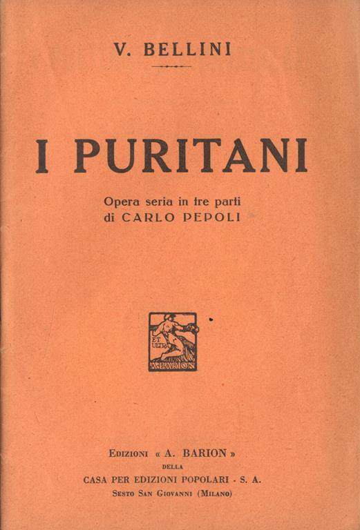 I puritani. Opera seria in tre parti - Vincenzo Bellini,Carlo Pepoli - copertina
