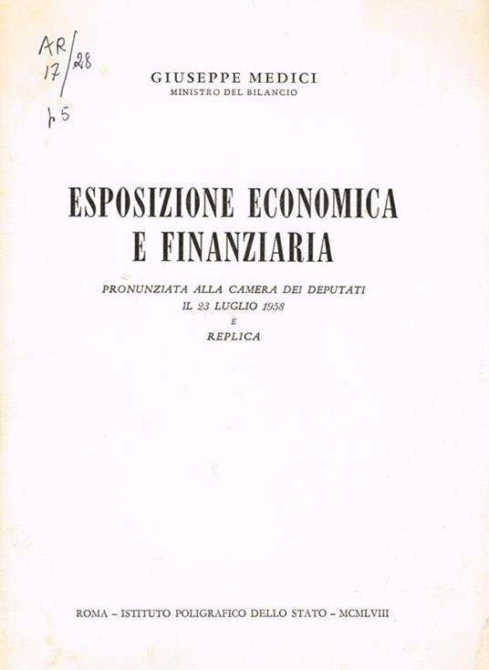 Esposizione Economica E Finanziaria Pronunziata Alla Camera Dei Deputati - Giuseppe Medici - copertina