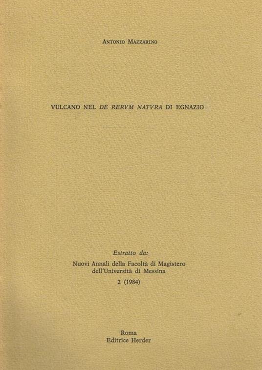 Vulcano Nel De Rerum Natura Di Egnazio. Estratto Da Nuovi Annali Della Facoltà Di Magistero Dell'Università Di Messina 2 (1984) - Antonio Mazzarino - copertina