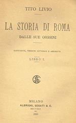 La Storia Di Roma Dalle Sue Origini Libro I. Costruzione, Versione Letterale E Argomenti